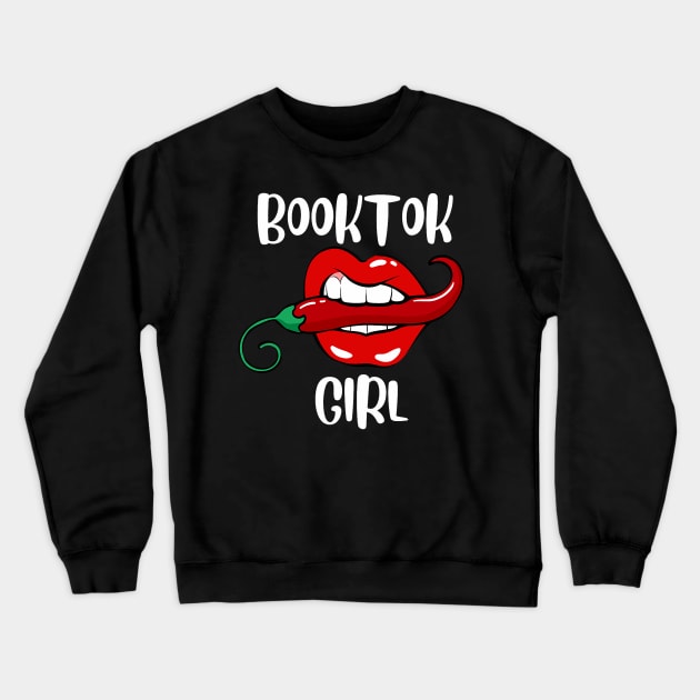 Funny Booktok Girl Spicy Reader Book Lover Bookworm Women Crewneck Sweatshirt by jadolomadolo